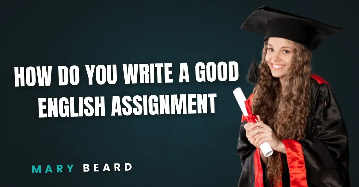 How Do You Write a Good English Assignment